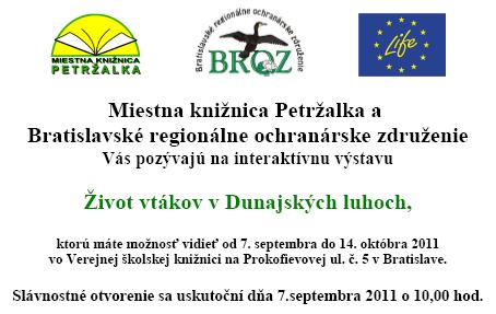 Pozvánka do Miestnej knižnice Petržalka na výstavu Život vtákov v Dunajských luhoch, od 7. 9. do 14. 10. 2011. Vernisáž sa uskutoční 7. 9. 2011 o 10.00 hod.
