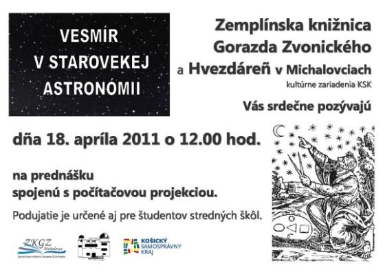 Pozvánka do Zemplínskej knižnice Gorazda Zvonického v Michalovciach na prednášku o vesmíre, 18. 4. 2011 o 12.00 hod.