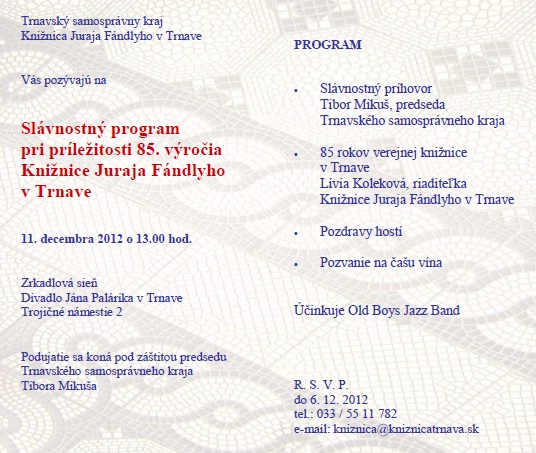 Knižnica Juraja Fándlyho v Trnave pozýva na oslavu 85. výročia vzniku knižnice, 11. 12. 2012 o 13.00 hod.