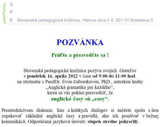 Pozvánka do Slovenskej pedagogickej knižnice na diskusiu a hry s anglickou gramatikou, 16. 4. 2012 od 9.00 do 11.00 hod. 