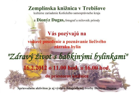 Pozvánka do Zemplínskej knižnice v Trebišove na voňavé posedenie a spoznávanie liečivých bylín, 16. 2. 2012 o 11.00 a 16.00 hod. 