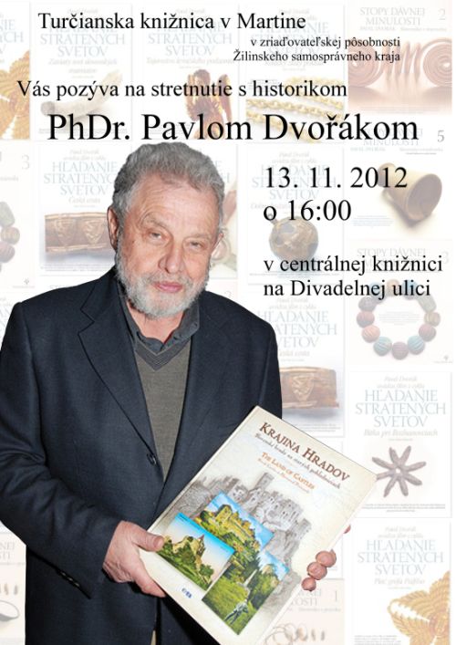 V Turčianskej knižnici v Martine sa uskutoční beseda s historikom a spisovateľom Pavlom Dvořákom, 13. 11. 2012