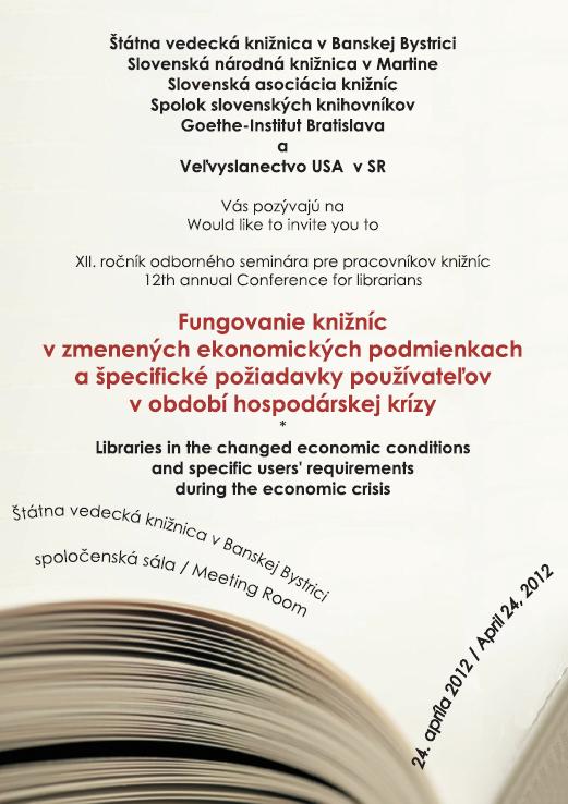 Fungovanie knižníc v zmenených ekonomických podmienkach a špecifické požiadavky používateľov v období hospodárskej krízy