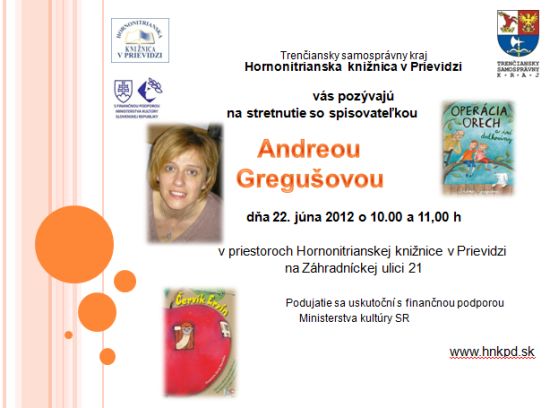 Pozvánka do Hornonitrianskej knižnice v Prievidzi na stretnutie so spisovateľkou, 22. 6. 2012 o 10.00 a 11.00 hod.