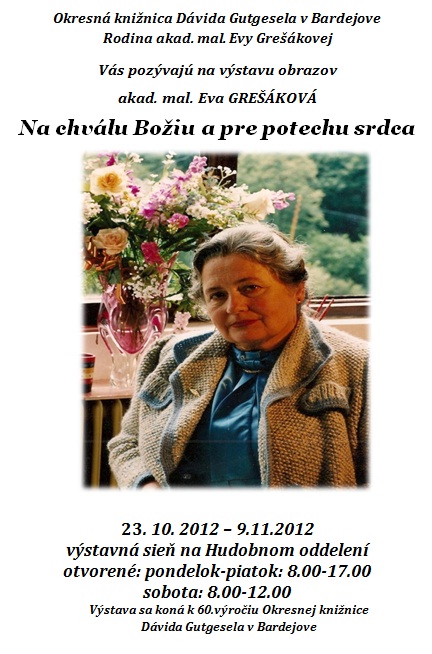 Pozvánka do Okresnej knižnice Dávida Gutgesela v Bardejove na výstavu obrazov, 23.10. – 9. 11. 2012