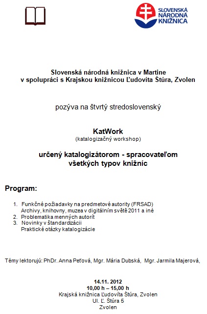 Pozvánka do Krajskej knižnice ¼udovíta Štúra vo Zvolene na katalogizačný workshop, 14. 11. 2012 o 10.00 hod. 