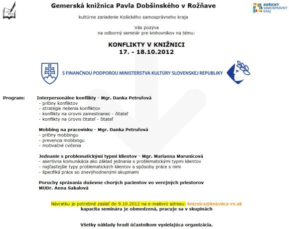 Pozývame Vás do Gemerskej knižnice Pavla Dobšinského v Rožňave na odborný seminár pre knihovníkov na tému KONFLIKTY V KNIŽNICI v dňoch 17. – 18. 10. 2012.