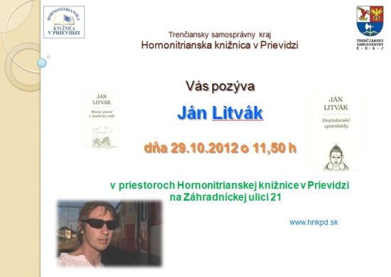 Pozvánka do Hornonitrianskej knižnice v Prievidzi na stretnutie s Jánom Litvákom, 29. 10. 2012 o 11.50 hod. 