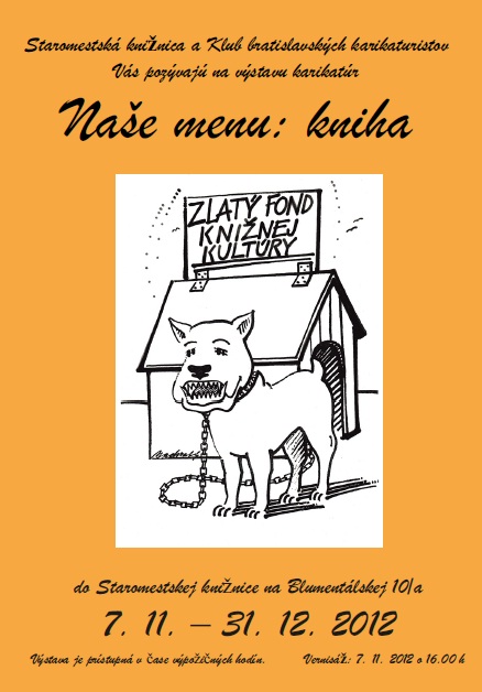 Klub bratislavských karikaturistov vystavuje v Staromestskej knižnici v Bratislave, od 7. 11. do 31. 12 2012