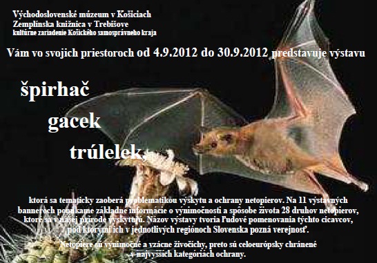 Zemplínska knižnica v Trebišove Vás pozýva na výstavu netopierov od 4. do 30. septembra 2012.