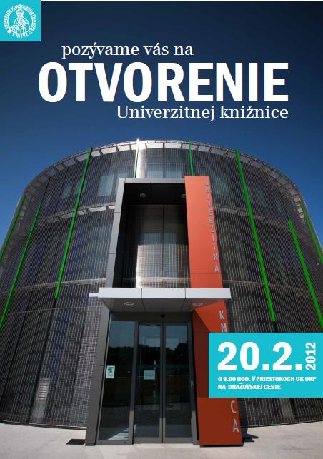 Rektor univerzity prof. RNDr. Libor Vozár, CSc. Vás srdečne pozýva na slávnostné otvorenie Univerzitnej knižnice UKF, 20. 2. 2012 o 9.00 hod.