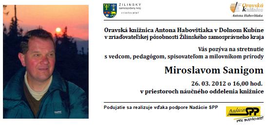 Pozvánka do Oravskej knižnice Antona Habovštiaka na besedu s Miroslavom Sanigom, 26. 3. 2012 o 16.00 hod.