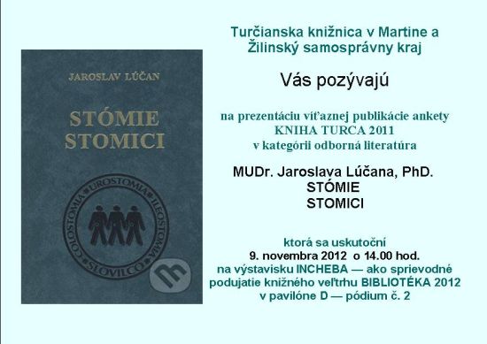 Turčianska knižnica v Martine predstaví na medzinárodnom knižnom veľtrhu Bibliotéka knihu MUDr. Jaroslava Lucana Stómie, 9. 11. 2012