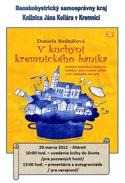 Pozvánka do Knižnice Jána Kollára v Kremnici na uvedenie knihy do života, 29. 3. 2012 o 10.00 hod. pre pozvaných hostí, o 13.00 hod. pre verejnosť