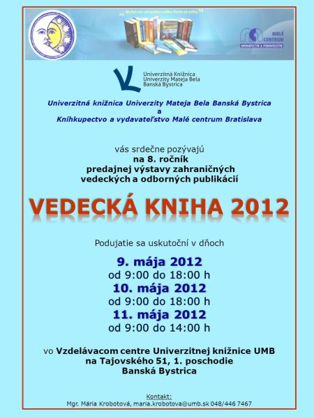 Pozvánka do Univerzitnej knižnice UMB na 8. ročník predajnej výstavy odborných publikácií, 9. – 11. 5. 2012. 