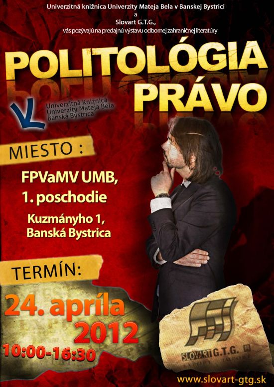 Univerzitná knižnica UMB a spoločnosť SLOVART-GTG, s.r.o. pozývajú širokú verejnosť na predajnú výstavu odborných publikácií, 24. apríla 2012 od 10.00 h do 16.30 h