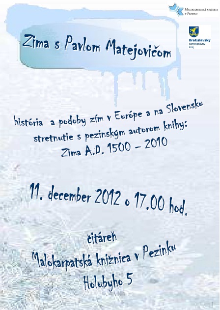 Pozvánka do Malokarpatskej knižnice v Pezinku na stretnutie s Pavlom Matejovičom, 11. 12. 2012 o 17.00 hod. 