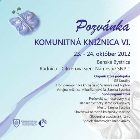 Pozvánka do Banskej Bystrice na konferenciu Komunitná knižnica VI., 23. – 24. 10. 2012. Predåžený termín prihlásenia do 15. 10. 2012. 