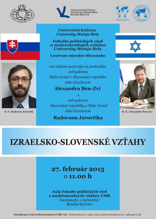 Univerzitná knižnica Univerzity Mateja Bela v Banskej Bystrici pozýva na prednášku o izraelsko-slovenských vzťahoch, 27. 2. 2013 o 11.00 hod. 