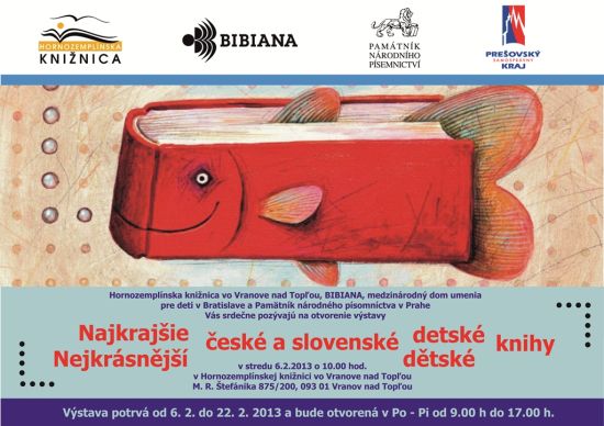 Hornozemplínska knižnica vo Vranove nad Topľou vás pozýva na slávnostné otvorenie výstavy, 6. februára 2013 o 10.00 hod. Výstava potrvá do 22. februára 2013.