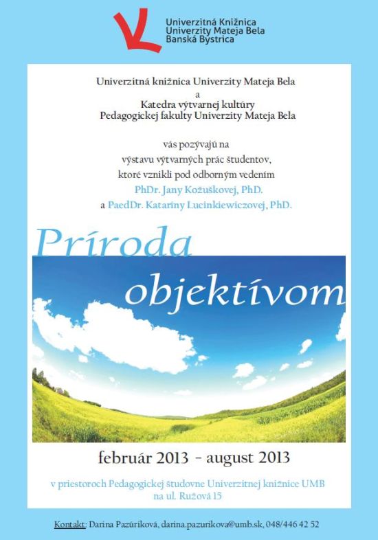 Pozvánka do Univerzitnej knižnice UMB v Banskej Bystrici na výstavu výtvarných prác študentov, február – august 2013 