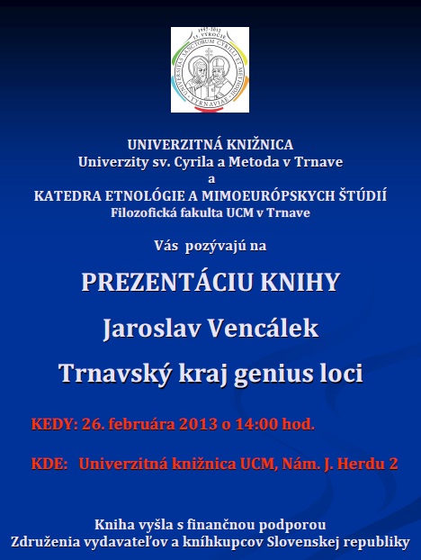 Pozvánka do Univerzitnej knižnice UCM v Trnave na prezentáciu knihy, 26. 2. 2013 o 14.00 hod.