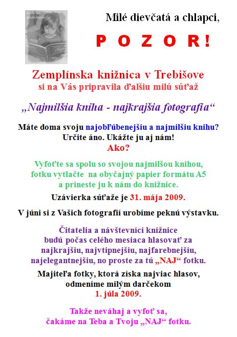 Zemplínska knižnica v Trebišove vyhlasuje súťaž o najmilšiu knihu a najmilšiu fotografiu, uzávierka: 31. 5. 2009