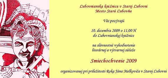 Pozvánka do ¼ubovnianskej knižnice v Starej ¼ubovni na vyhodnotenie literárnej a výtvarnej súťaže Smiechochvenie 2009, 10. 12. 2009 o 11.00 hod.
