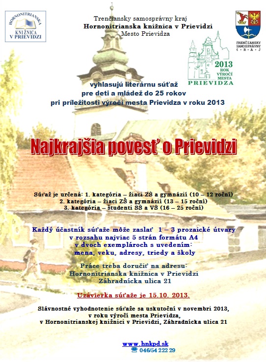 Hornonitrianska knižnica v Prievidzi vyhlasuje literárnu súťaž  pre deti a mládež, uzávierka je 15. 10. 2013.