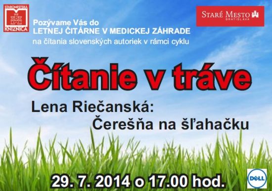 Staromestská knižnica Vás pozýva do letnej čitárne v Medickej záhrade 29. 7. 2014 o 17.00 h na autorské čítanie Leny Riečanskej z knihy Čerešňa na šľahačku v rámci cyklu Čítanie v tráve.