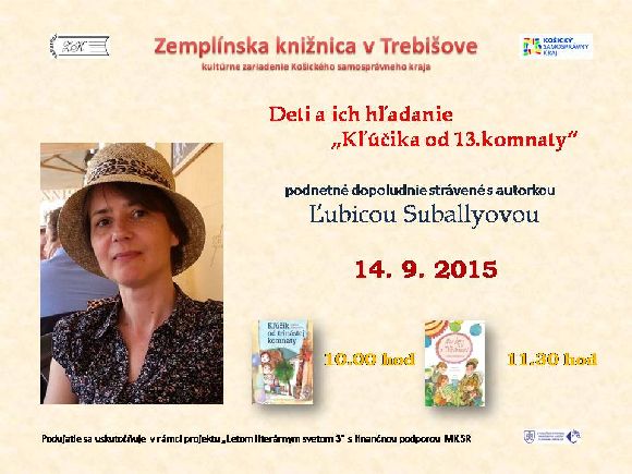 Beseda s autorkou literatúry pre deti Ľubicou Suballyovou, 14. septembra 2015 o 10,00 h  a  11,30 h, v Zemplínskej knižnici v Trebišove
