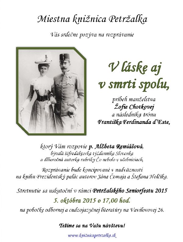 príbeh manželstva Žofie Chotkovej a následníka trónu Ferdinanda d´Este, 5. 10. 2015, Vavilovova 26 v Petržalke 