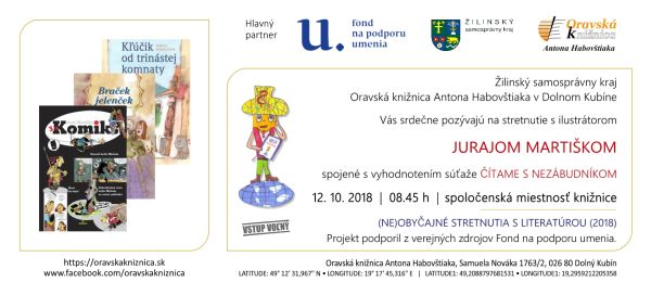 Stretnutie s ilustrátorom Jurajom Martiškom spojené s vyhodnotením súťaže ČÍTAME S NEZÁBUDNÍKOM, 12. 10. 2018 o 8.45 hod. v Oravskej knižnici Antona Habovštiaka