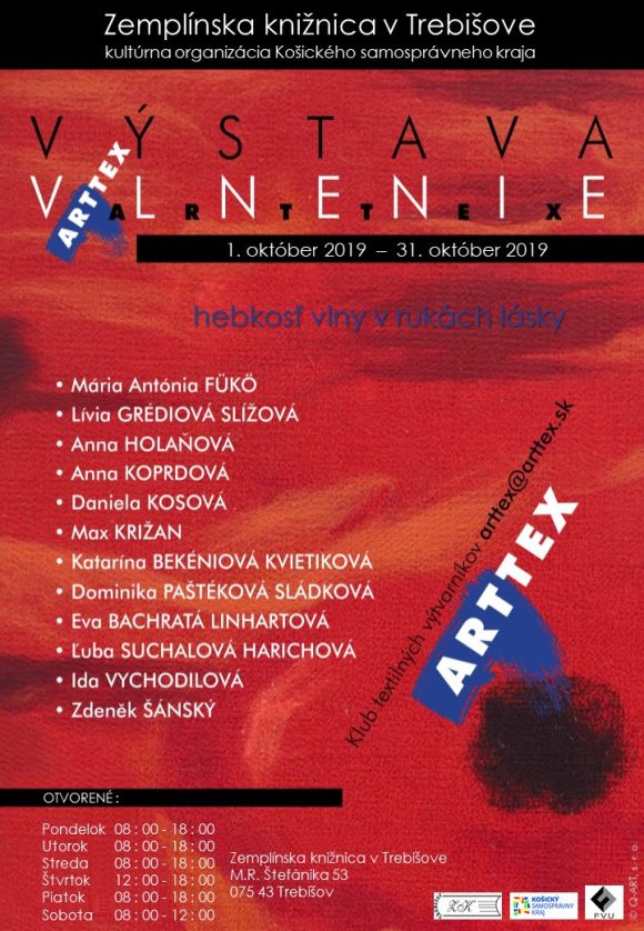 výstava profesionálnych textilných výtvarníkov klubu ARTTEX Bratislava v Zemplínskej knižnici v Trebišove od 1. do 31. októbra 2019 v čase otváracích hodín 