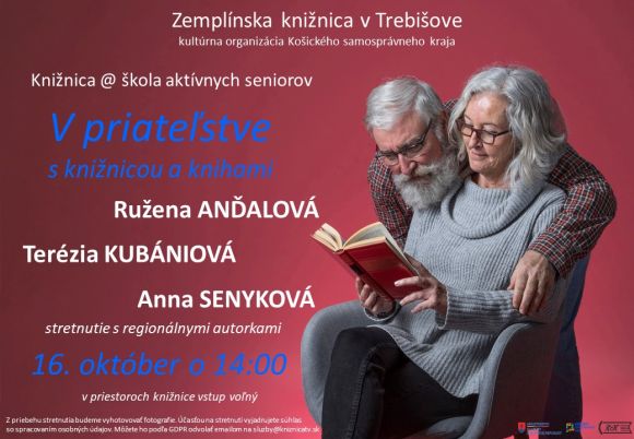 V Zemplínskej knižnici v Trebišove 16. októbra 2019 o 14:00 h stretnutie s regionálnymi autorkami Ruženou Anďalovou, Teréziou Kubániovou a Annou Senykovou