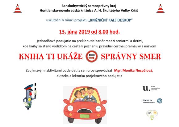 Hontiansko-novohradská knižnica A. H. Škultétyho vo Veľkom Krtíši uskutoční 13. júna 2019 od 8,00 hod. jednodňové podujatie na preklenutie bariér medzi seniormi a deťmi, kde knihy sa stanú vozidlom na ceste k poznaniu pravidiel cestnej premávky. Aktivitami bude účastníkov sprevádzať lektorka a autorka podujatia Mgr. Monika Necpálová. Podujatie sa uskutoční v rámci projektu "Knižničný kaleidoskop", ktorý z verejných zdrojov podporil Fond na podporu umenia.