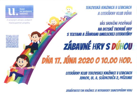 Detské tvorivé hry s textami a žánrami umeleckej literatúry, dňa 17. júna 2020 o 10.00 hod. v Literárnom klube Tekovskej knižnice v Leviciach. Podujatie z verejných zdrojov podporil hlavný partner programu Fond na podporu umenia. Detské tvorivé hry s textami a žánrami umeleckej literatúry, dňa 17. júna 2020 o 10.00 hod. v Literárnom klube Tekovskej knižnice v Leviciach. Podujatie z verejných zdrojov podporil hlavný partner programu Fond na podporu umenia.